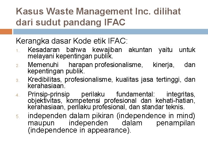 Kasus Waste Management Inc. dilihat dari sudut pandang IFAC Kerangka dasar Kode etik IFAC: