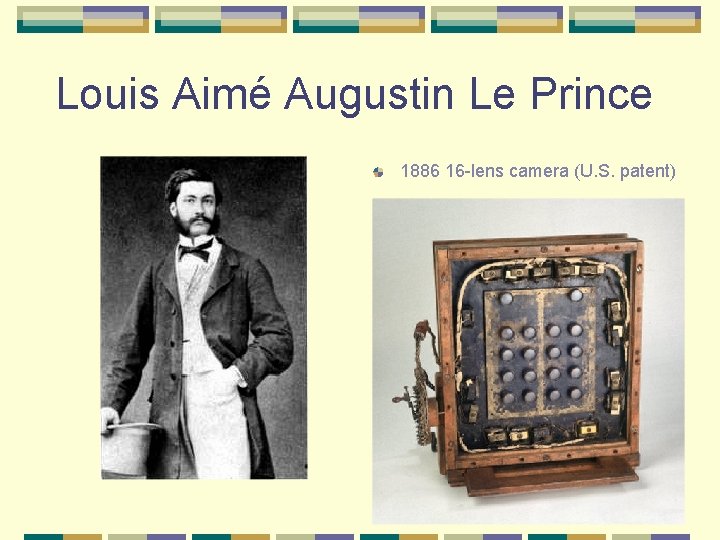 Louis Aimé Augustin Le Prince 1886 16 -lens camera (U. S. patent) 