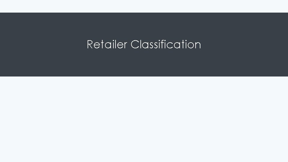 Retailer Classification 