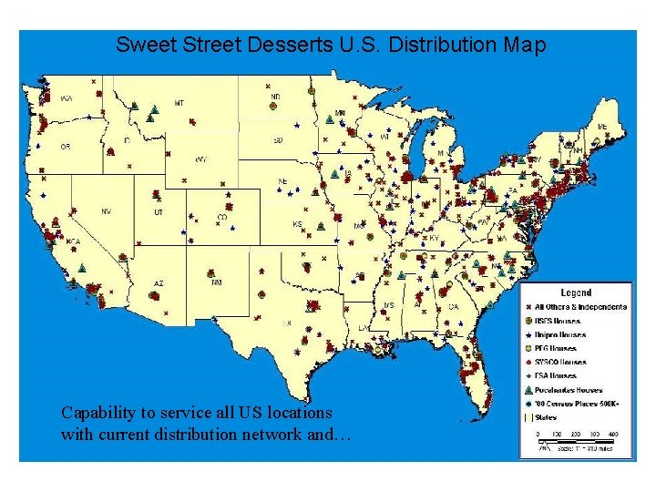 Sweet Street Desserts U. S. Distribution Map Capability to service all US locations with