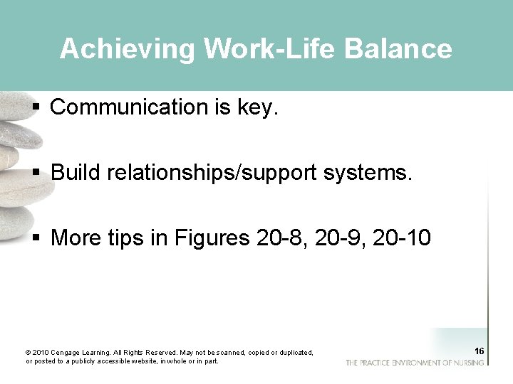 Achieving Work-Life Balance § Communication is key. § Build relationships/support systems. § More tips