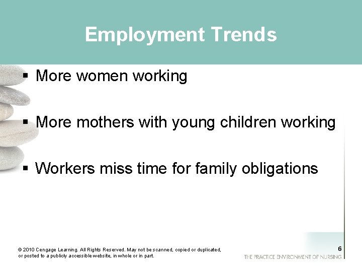 Employment Trends § More women working § More mothers with young children working §