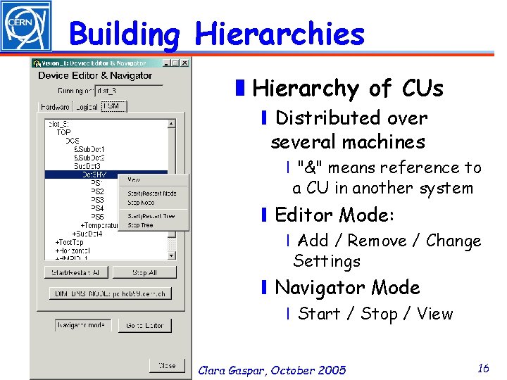 Building Hierarchies ❚Hierarchy of CUs ❙Distributed over several machines ❘"&" means reference to a