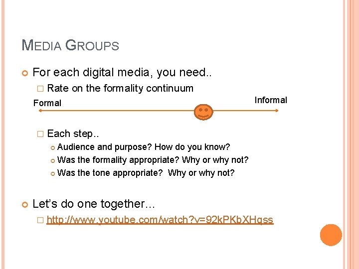 MEDIA GROUPS For each digital media, you need. . � Rate on the formality MEDIA GROUPS For each digital media, you need. . � Rate on the formality