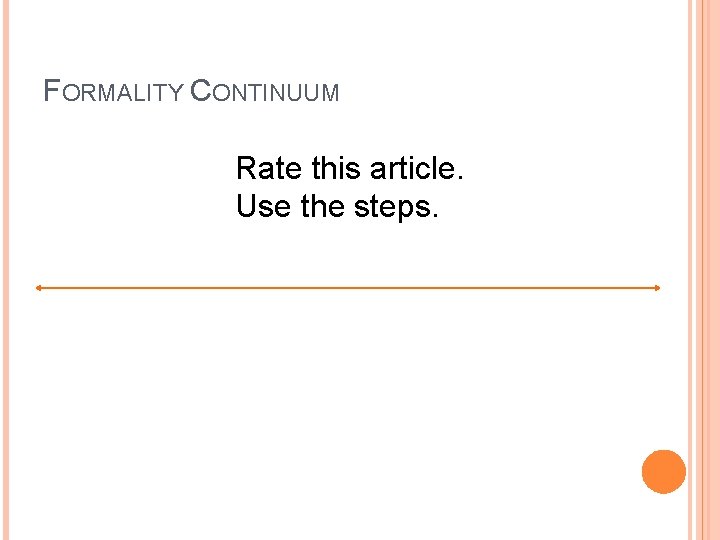 FORMALITY CONTINUUM Rate this article. Use the steps. FORMALITY CONTINUUM Rate this article. Use the steps.