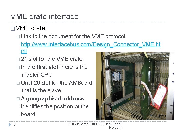 VME crate interface � VME crate � Link to the document for the VME