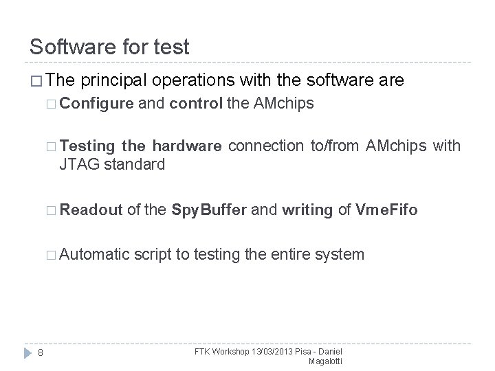 Software for test � The principal operations with the software � Configure and control