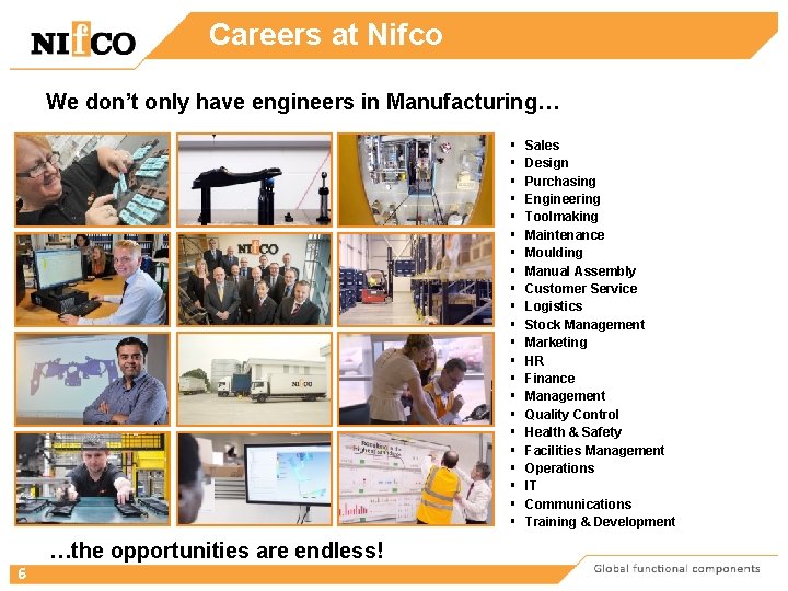 Careers at Nifco We don’t only have engineers in Manufacturing… § § § §