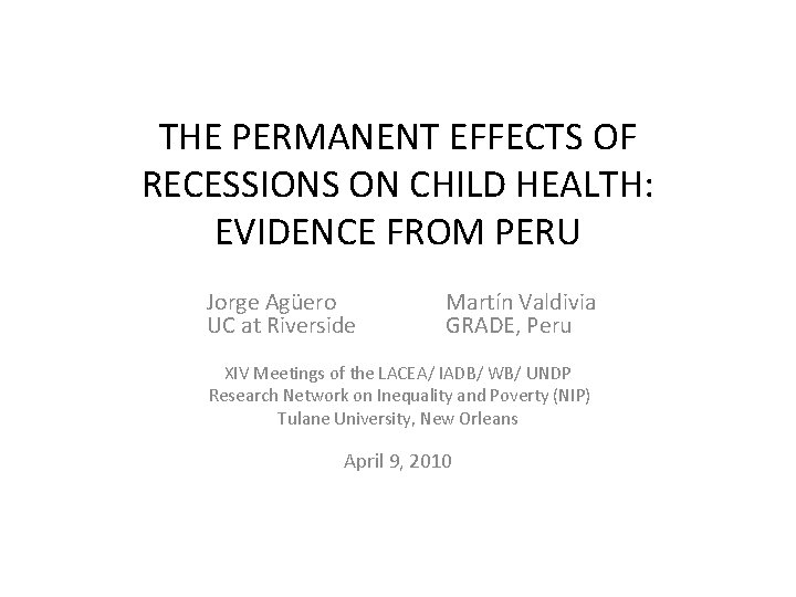 THE PERMANENT EFFECTS OF RECESSIONS ON CHILD HEALTH