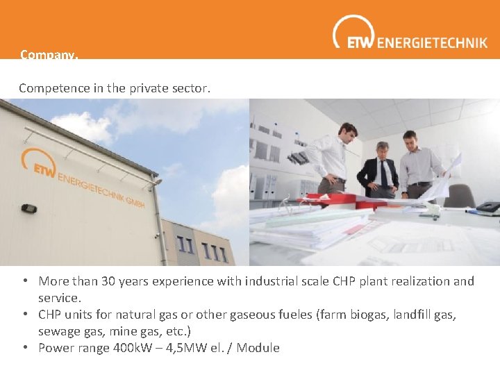 Company. Competence in the private sector. • More than 30 years experience with industrial Company. Competence in the private sector. • More than 30 years experience with industrial