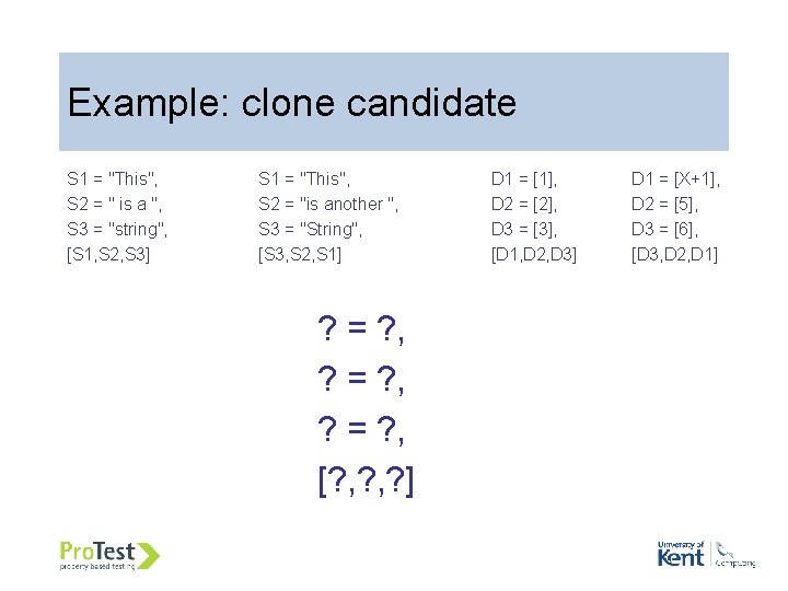 Example: clone candidate S 1 = "This", S 2 = " is a ",