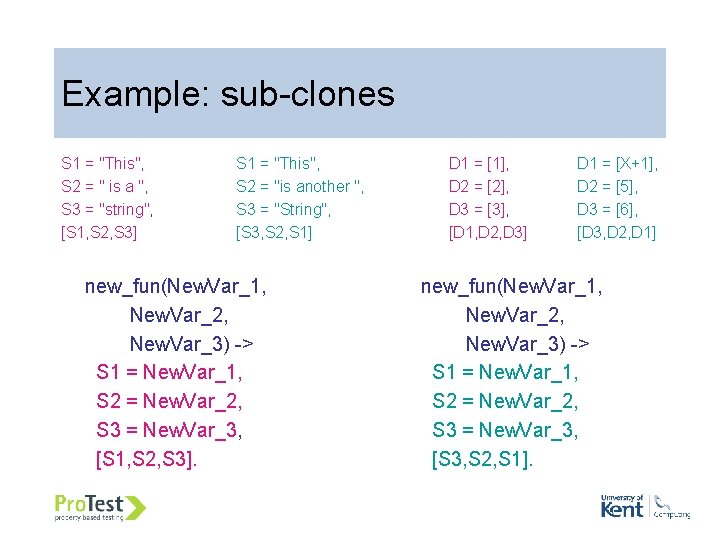 Example: sub-clones S 1 = "This", S 2 = " is a ", S