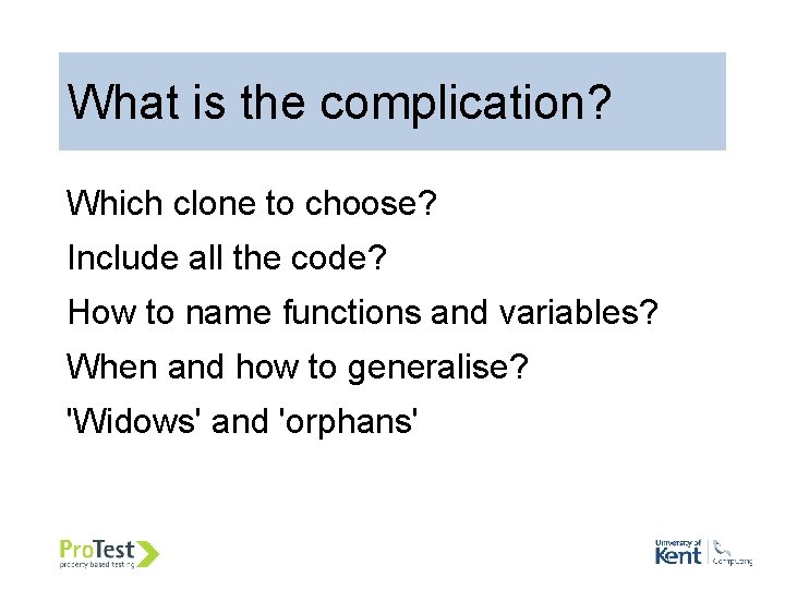What is the complication? Which clone to choose? Include all the code? How to
