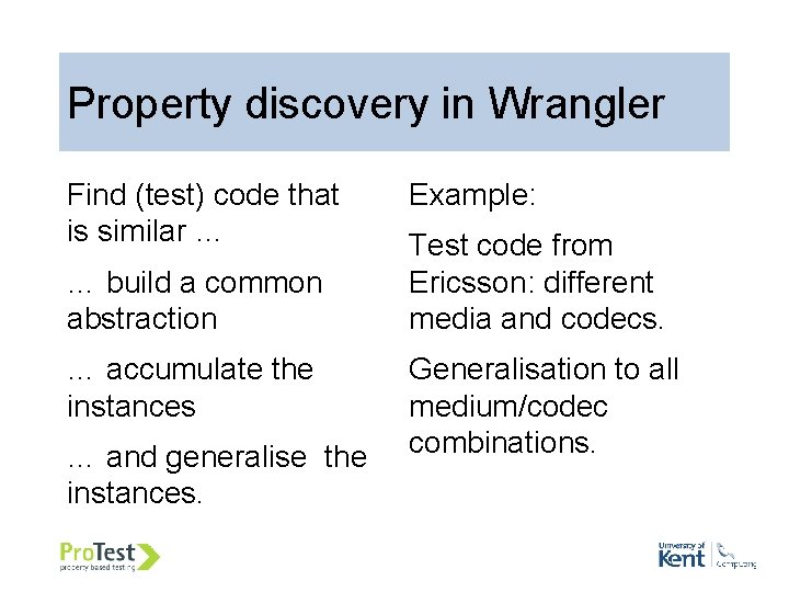 Property discovery in Wrangler Find (test) code that is similar … … build a