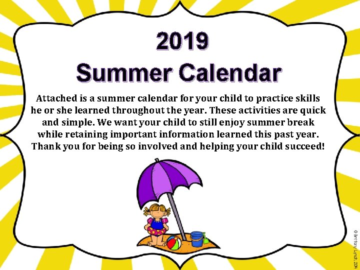 2019 Summer Calendar Attached is a summer calendar for your child to practice skills