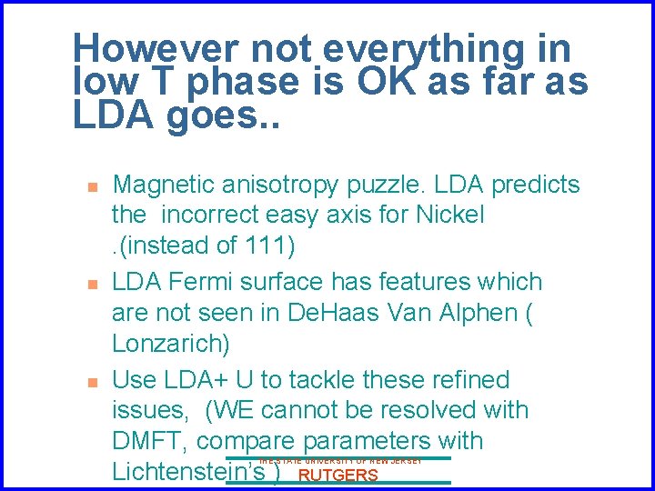 However not everything in low T phase is OK as far as LDA goes.