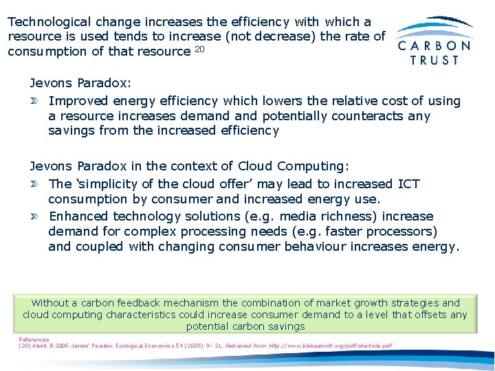 Technological change increases the efficiency with which a resource is used tends to increase
