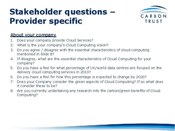Stakeholder questions – Provider specific About your company 1. Does your company provide Cloud