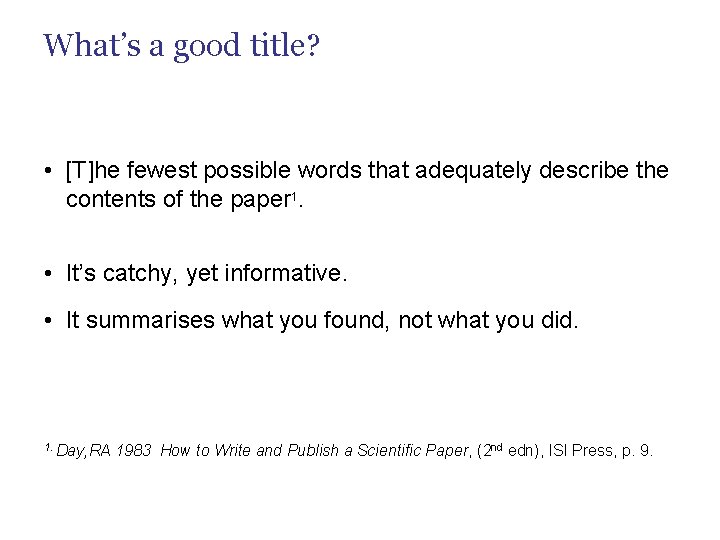 What’s a good title? • [T]he fewest possible words that adequately describe the contents