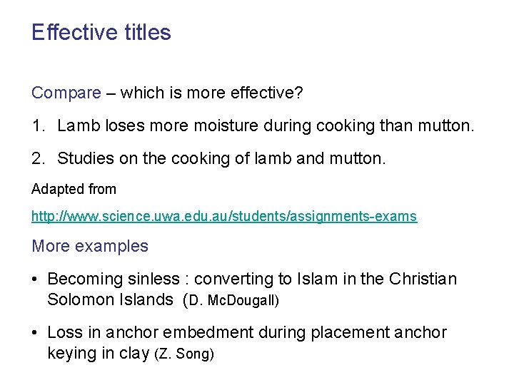 Effective titles Compare – which is more effective? 1. Lamb loses more moisture during