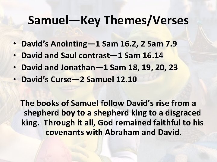 Samuel—Key Themes/Verses • • David’s Anointing— 1 Sam 16. 2, 2 Sam 7. 9