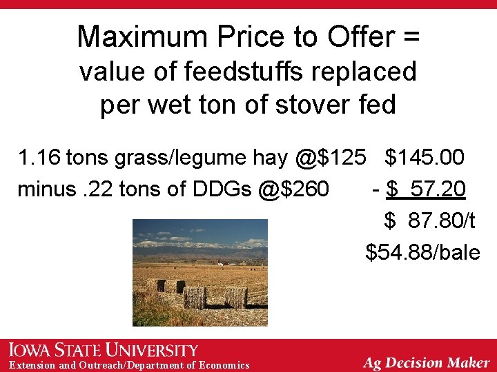Maximum Price to Offer = value of feedstuffs replaced per wet ton of stover