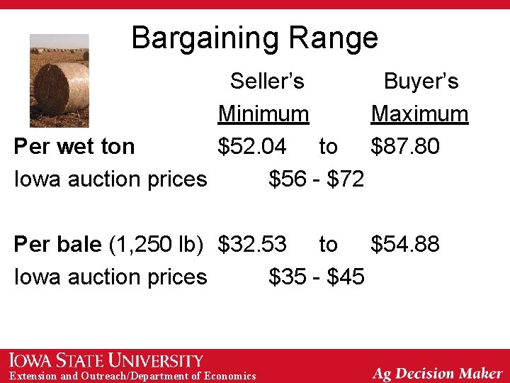 Bargaining Range Seller’s Buyer’s Minimum Maximum Per wet ton $52. 04 to $87. 80