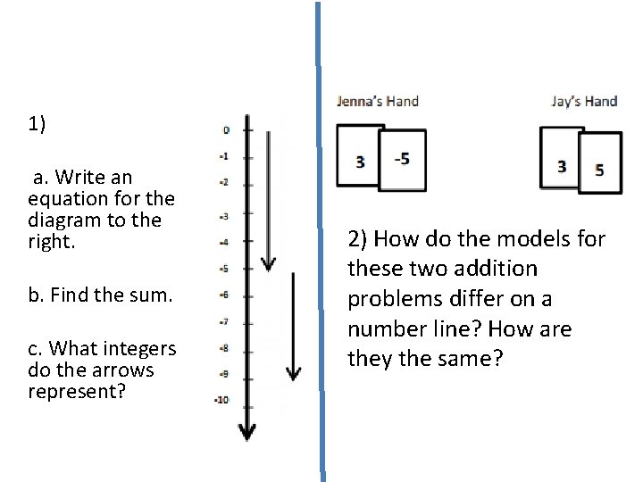 1) a. Write an equation for the diagram to the right. b. Find the