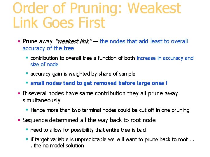 Order of Pruning: Weakest Link Goes First § Prune away "weakest link" — the Order of Pruning: Weakest Link Goes First § Prune away "weakest link" — the