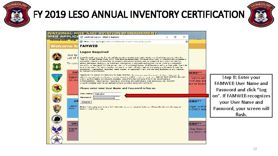 FY 2019 LESO ANNUAL INVENTORY CERTIFICATION Step 8: Enter your FAMWEB User Name and