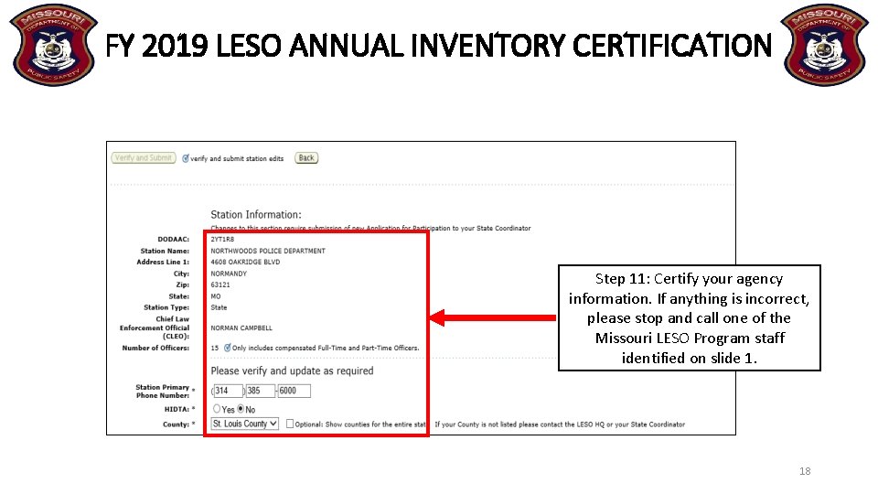 FY 2019 LESO ANNUAL INVENTORY CERTIFICATION Step 11: Certify your agency information. If anything