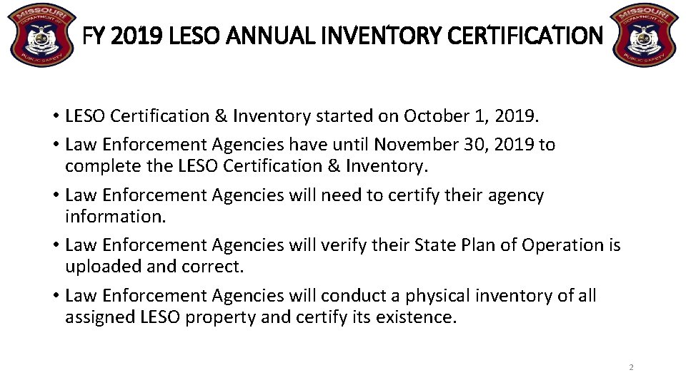 FY 2019 LESO ANNUAL INVENTORY CERTIFICATION • LESO Certification & Inventory started on October