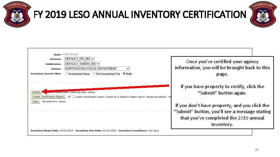 FY 2019 LESO ANNUAL INVENTORY CERTIFICATION Once you’ve certified your agency information, you will