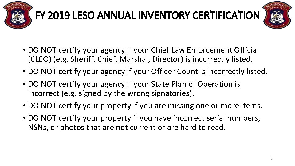 FY 2019 LESO ANNUAL INVENTORY CERTIFICATION • DO NOT certify your agency if your