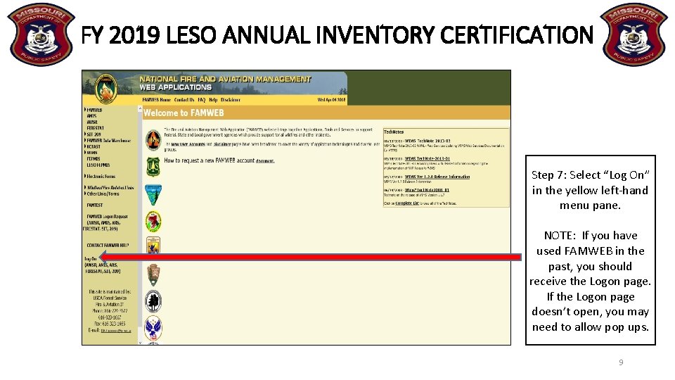 FY 2019 LESO ANNUAL INVENTORY CERTIFICATION Step 7: Select “Log On” in the yellow