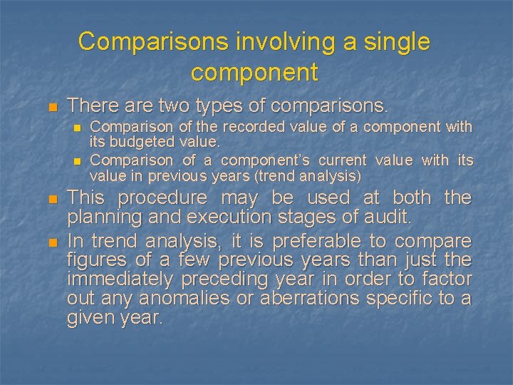 Comparisons involving a single component n There are two types of comparisons. n n