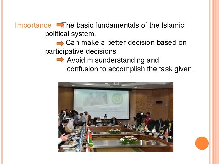 Importance The basic fundamentals of the Islamic political system. Can make a better decision