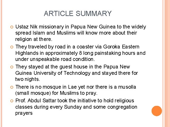 ARTICLE SUMMARY Ustaz Nik missionary in Papua New Guinea to the widely spread Islam