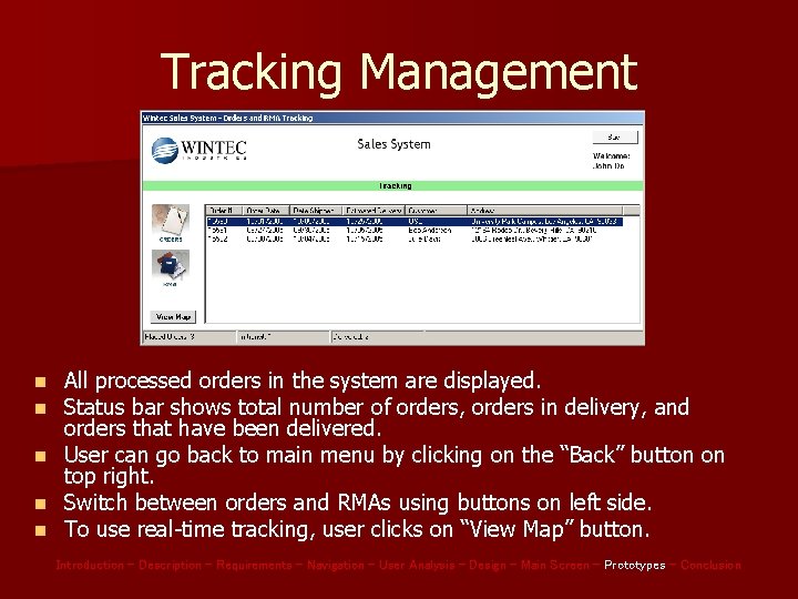 Tracking Management n n n All processed orders in the system are displayed. Status