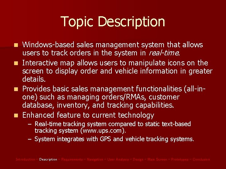 Topic Description n n Windows-based sales management system that allows users to track orders