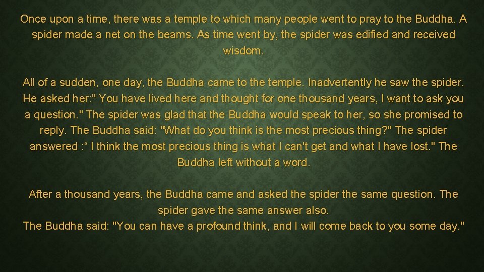 Once upon a time, there was a temple to which many people went to Once upon a time, there was a temple to which many people went to