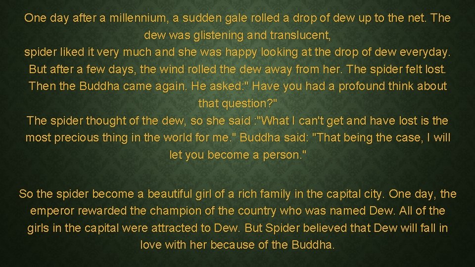 One day after a millennium, a sudden gale rolled a drop of dew up One day after a millennium, a sudden gale rolled a drop of dew up
