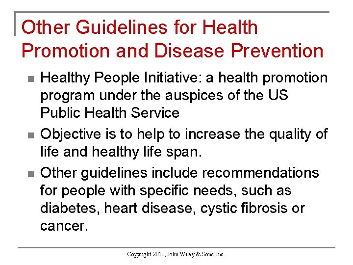 Other Guidelines for Health Promotion and Disease Prevention n Healthy People Initiative: a health