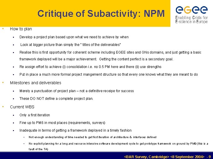 Critique of Subactivity: NPM • How to plan § Develop a project plan based