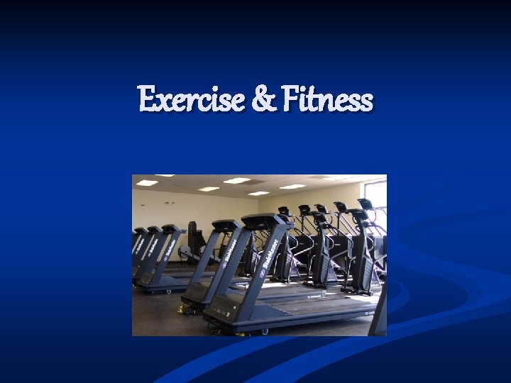 Exercise & Fitness 