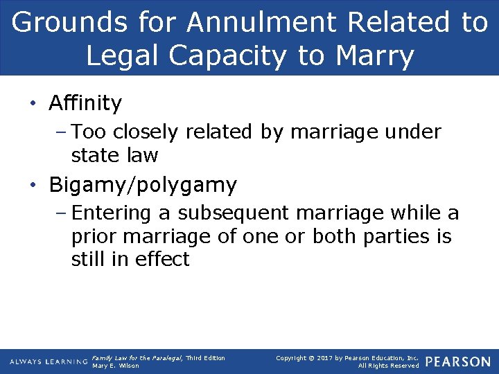 Grounds for Annulment Related to Legal Capacity to Marry • Affinity – Too closely