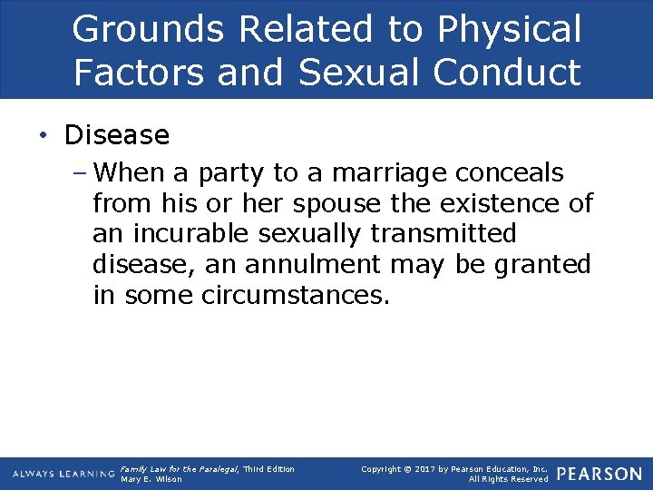 Grounds Related to Physical Factors and Sexual Conduct • Disease – When a party