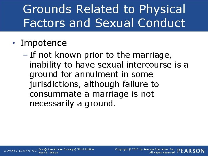 Grounds Related to Physical Factors and Sexual Conduct • Impotence – If not known