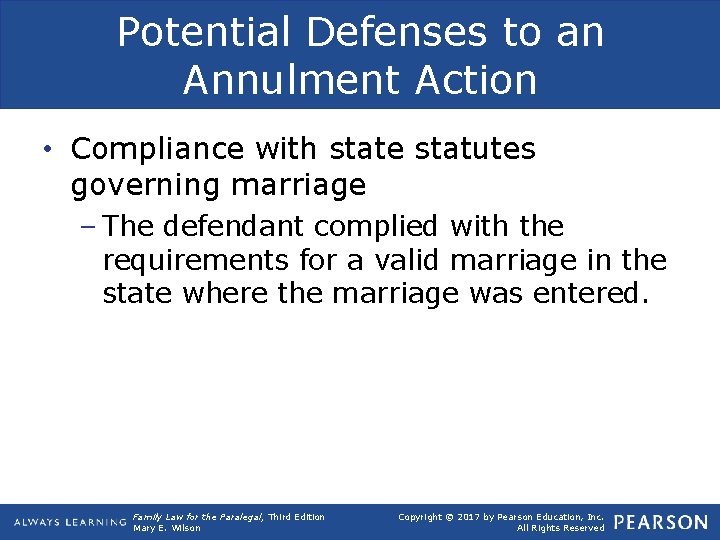 Potential Defenses to an Annulment Action • Compliance with state statutes governing marriage –