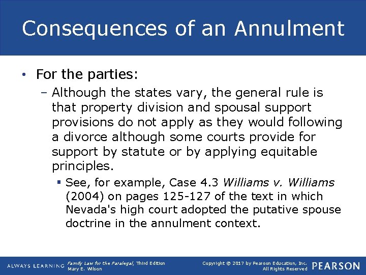 Consequences of an Annulment • For the parties: – Although the states vary, the